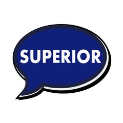 Superior wording on blue Speech bubbles