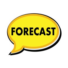 FORECAST wording on yellow Speech bubbles