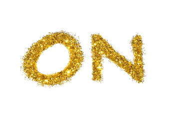 Word On of gold glitter on white background 