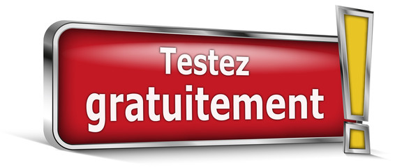 Testez gratuitement sur panneau rouge