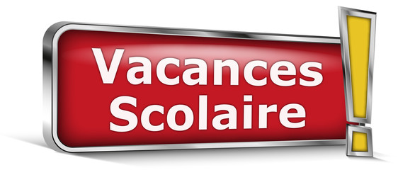 Vacances scolaire sur panneau rouge