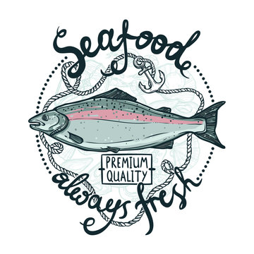 Seafood Label, Premium Quality Always Fresh Seafood Poster With Salmon, Rope And Anchor On White Background