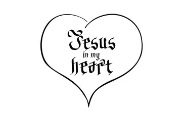 Bible lettering. Christian art. Jesus in my heart.