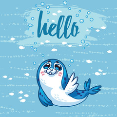 Hello. Cute card with cartoon baby Seal. Vector illustration