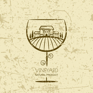Tuscany landscape with vineyard fields, villa, trees in wine glass shape.  Vector rural landscape on grunge background. Concept for wine list, bar or restaurant menu, labels and package.
