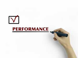 Hand with marker writing Check mark with Performance word
