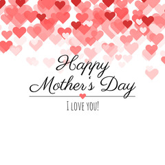 Happy Mother’s Day! I love you! Happy Mother’s day card, poster, greeting card. Vector background. Holiday abstract design for Happy Mother’s Day.