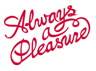 always pleasure inscription