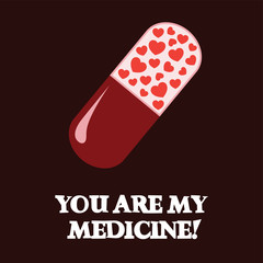 You are my medicine. Happy Valentine's Day