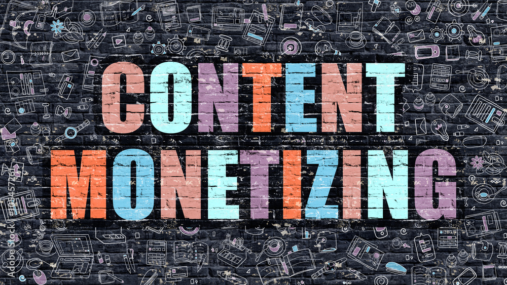 Poster content monetizing concept. content monetizing drawn on dark wall. content monetizing in multicolor.