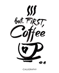 But first, coffee, ink hand lettering. Modern calligraphy.