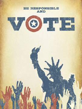 Be responsible and Vote! On USA map. Vintage patriotic poster to