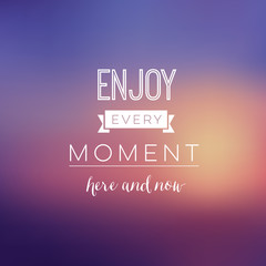 Quote - Every Moment