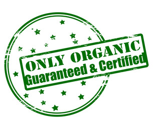 Only organic guaranteed and certified