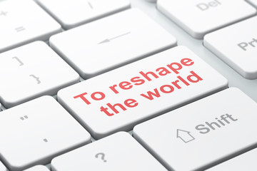 Political concept: To reshape The world on computer keyboard background