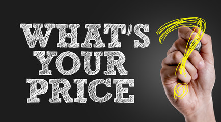Hand writing the text: Whats Your Price?