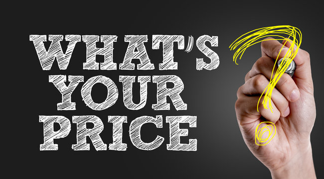 Hand writing the text: Whats Your Price?