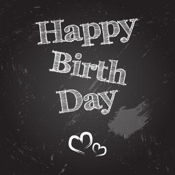 Happy Birthday. Chalkboard background with Hand Drawing text
