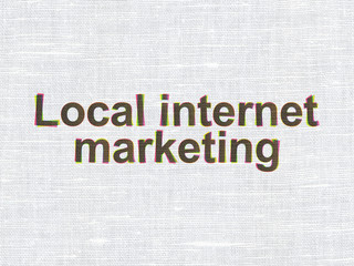 Advertising concept: Local Internet Marketing on fabric texture background