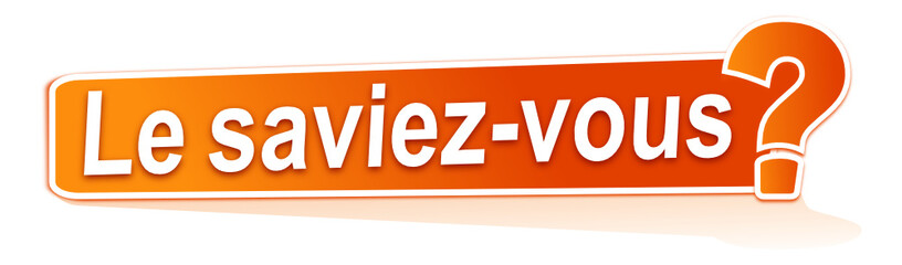 le saviez-vous sur étiquette orange