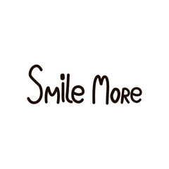 Smile more. Inspirational quote handwritten with black ink and brush, custom lettering for posters, t-shirts and cards. Vector calligraphy isolated  Hand lettering Handwritten text happiness concept