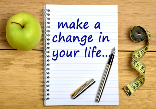 Make a change in your life