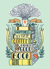 Happiness is a cup of coffee and really good book - 105876053