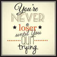 Inspirational quotation in retro style. Vector art.