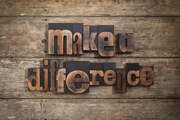 make a difference written with letterpress type