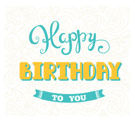 Happy Birthday. Vector greeting card. Hand lettering.