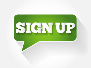 SIGN UP text message bubble, flat background concept