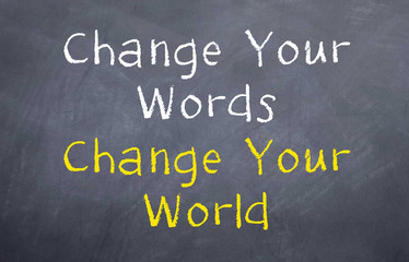 Fototapeta premium Change Your Word and Change Your World