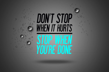 Don't Stop When It Hurts - Stop When You're Done - Advertisement Quotes Workout Sports - Motivation - Fitness Center - Motivational Quote - Sport Illustration - Inspirational - Card Calligraphy