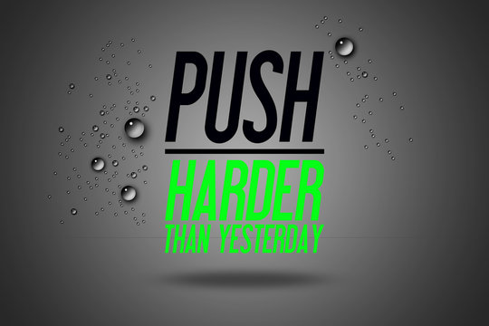 Push Harder Than Yesterday - Advertisement Quotes Workout Sports - Motivation - Fitness Center - Motivational Quote - Sport Illustration - Inspirational - Card Calligraphy Art - Typography