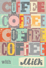 Coffee typographical vintage style grunge poster. Retro vector illustration.