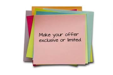 Make your offer exclusive or limited message written on sticky notes isolated on white.