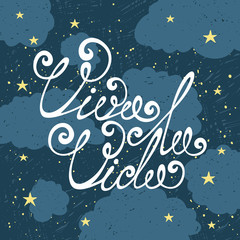 Viva la vida motivation hand drawn lettering background