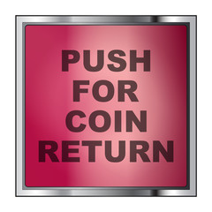 Push For Coin Return