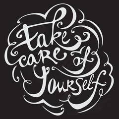 Calligraphic phrase take care with ornamental elements, lettering poster and postcard. Typography and calligraphy text
