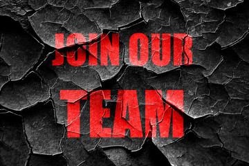 Grunge cracked Join our team sign