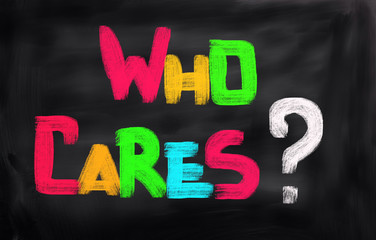 Obraz premium Who Cares Concept