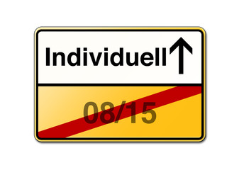 Individuell statt 08/15 Schild
