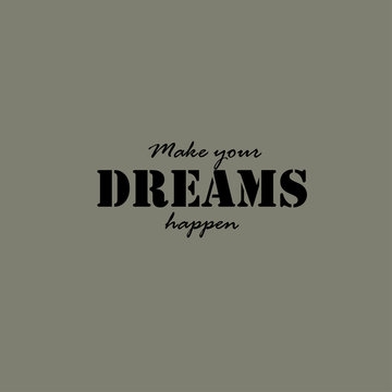 Make your dreams happen card or poster. 