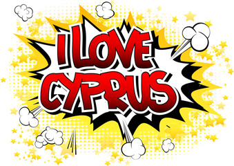 I Love Cyprus - Comic book style word.