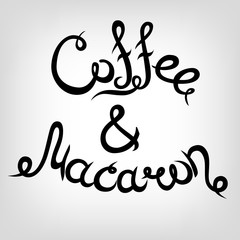 Vector Hand-drawn Lettering.  Coffee and Macaron.