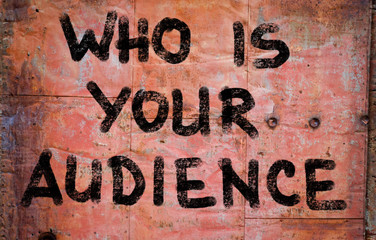 Who Is Your Audience Concept