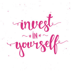 Invest in yourself.  Hand drawn typography poster.