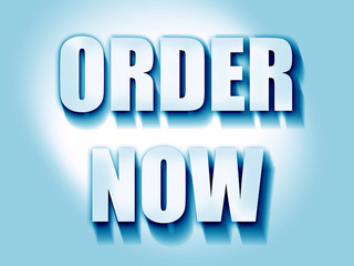 Order now sign
