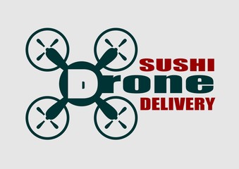 Drone quadrocopter icon. Drone sushi delivery text