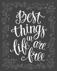 Best things in life are free.
